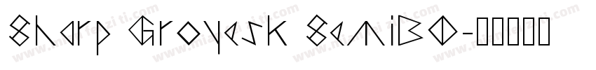 Sharp Groyesk SemiBO字体转换